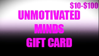 Unmotivated Minds Gift Card $10-$100